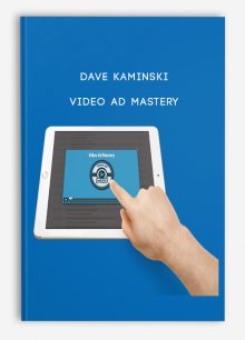 Dave Kaminski – Video Ad Mastery