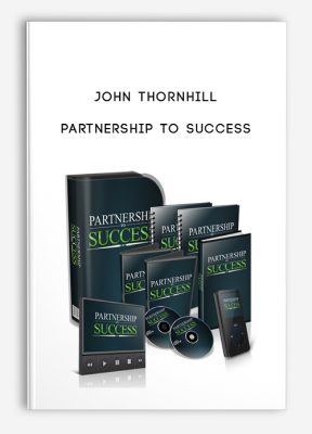 John Thornhill - Partnership To Success