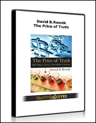 David B.Resnik - The Price of Truth