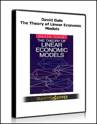 David Gale - The Theory of Linear Economic Models