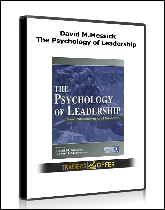 David M.Messick - The Psychology of Leadership