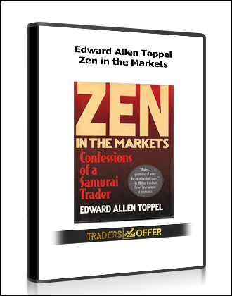 Edward Allen Toppel - Zen in the Markets