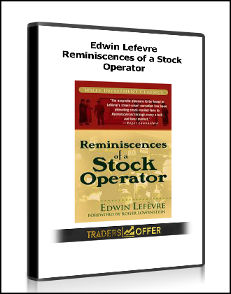 Edwin Lefevre - Reminiscences of a Stock Operator