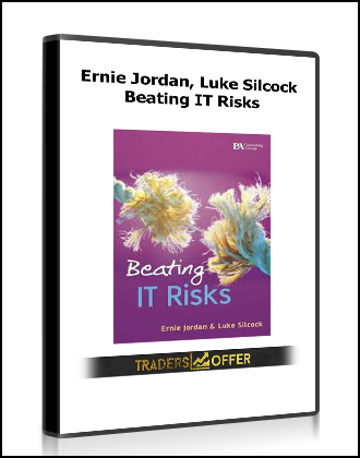 Ernie Jordan, Luke Silcock - Beating IT Risks