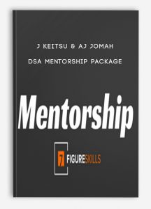 J Keitsu & AJ Jomah – DSA Mentorship Package