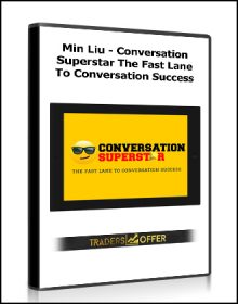 Min Liu - Conversation Superstar: The Fast Lane To Conversation Success