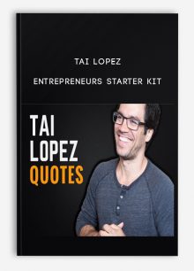 Entrepreneurs Starter Kit by Tai Lopez