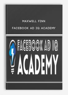 Maxwell Finn – Facebook Ad IQ Academy