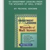 101 Investment Lessons from the Wizards of Wall Street by Michael Sincere