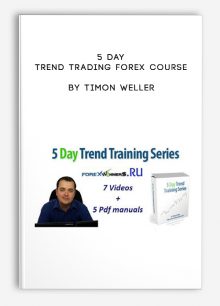 5 Day Trend Trading Forex Course by Timon Weller