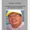 A Game Plan for Investing in the 21st Century by Thomas J.Dorsey