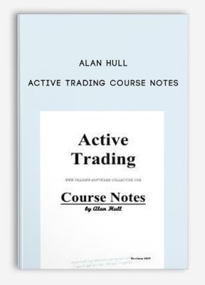 Active Trading Course Notes by Alan Hull