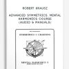 Advanced Symmetrics. Mental Harmonics Course (Audio & Manuals) by Robert Krausz