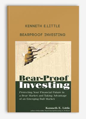 BearProof Investing by Kenneth E.Little