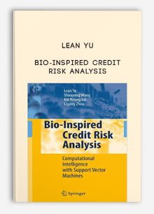 Bio-Inspired Credit Risk Analysis by Lean Yu