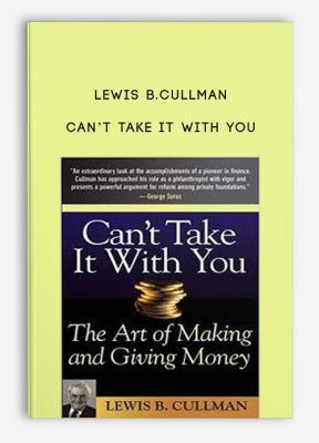 Can’t Take it With You by Lewis B.Cullman