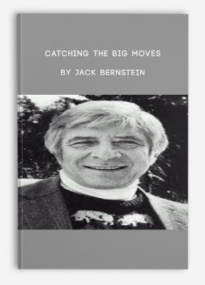 Catching the Big Moves by Jack Bernstein