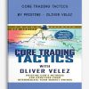 Core Trading Tactics by Pristine – Oliver Velez