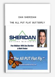 Dan Sheridan – The All Put Flat Butterfly