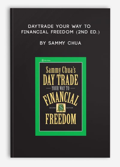 DayTrade Your Way to Financial Freedom (2nd Ed.) by Sammy Chua