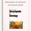 Enciclopedia of Astrology by Nicholas DeVore