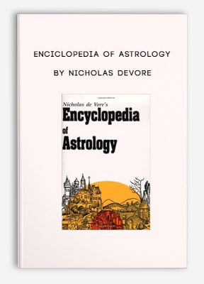 Enciclopedia of Astrology by Nicholas DeVore