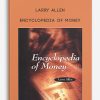 Encyclopedia of Money by Larry Allen