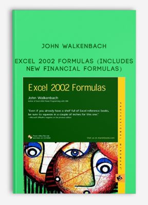 Excel 2002 Formulas (Includes New Financial Formulas) by John Walkenbach