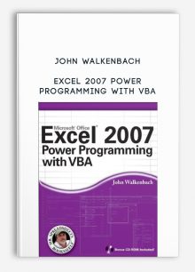 Excel 2007 Power Programming with VBA by John Walkenbach