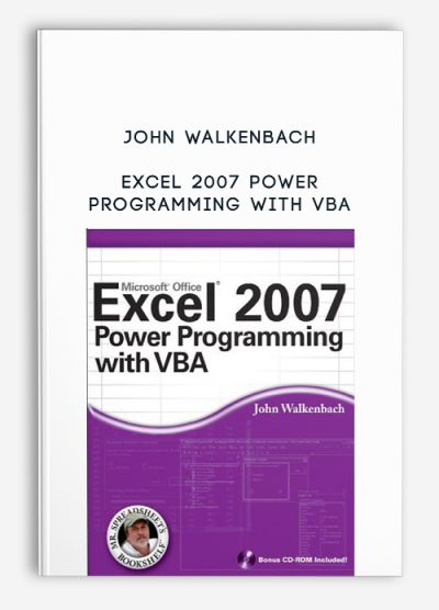 Excel 2007 Power Programming with VBA by John Walkenbach