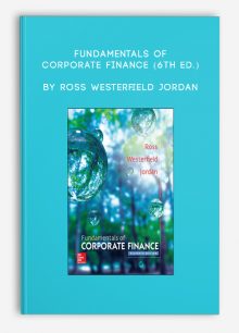 Fundamentals of Corporate Finance (6th Ed.) by Ross Westerfield Jordan