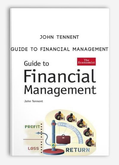 Guide to Financial Management by John Tennent