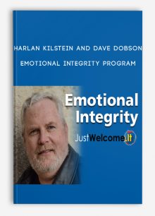 Harlan Kilstein and Dave Dobson – Emotional Integrity Program