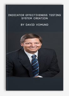 Indicator Effectiveness Testing & System Creation by David Vomund