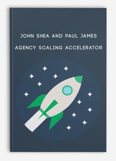 John Shea and Paul James – Agency Scaling Accelerator