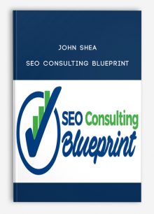 John Shea – SEO Consulting Blueprint