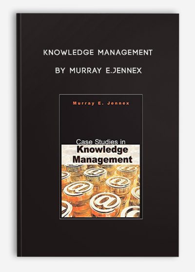 Knowledge Management by Murray E.Jennex