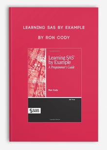 Learning SAS by Example by Ron Cody