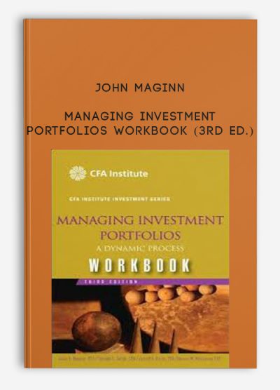 Managing Investment Portfolios Workbook (3rd Ed.) by John Maginn