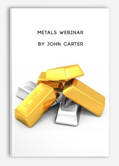 Metals Webinar by John Carter