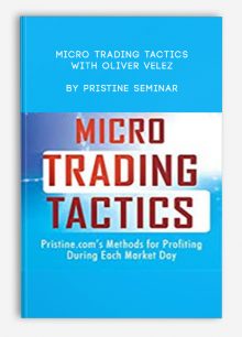 Micro Trading Tactics with Oliver Velez by Pristine Seminar