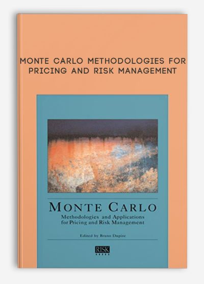 Monte Carlo Methodologies for Pricing and Risk Management