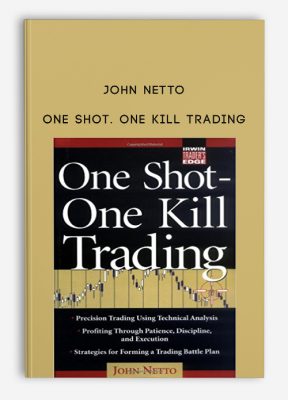 One Shot. One Kill Trading by John Netto