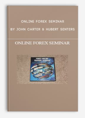 Online Forex Seminar by John Carter & Hubert Senters