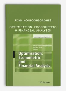 Optimisation, Econometric & Financial Analysis by John Kontoghiorghes