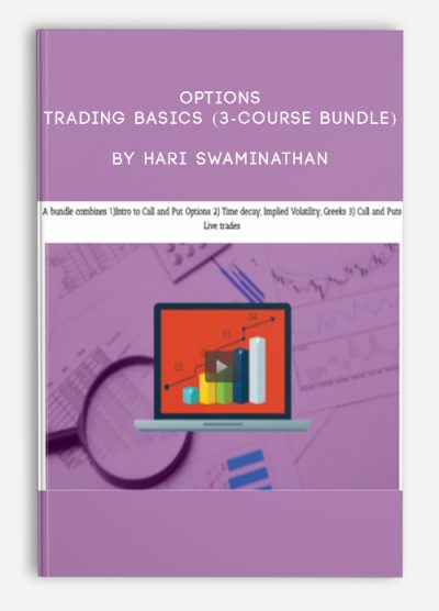 Options Trading Basics (3-Course Bundle) by Hari Swaminathan