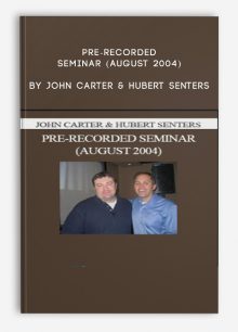 Pre-Recorded Seminar (August 2004) by John Carter & Hubert Senters