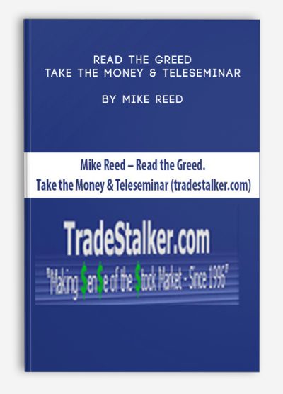 Read the Greed. Take the Money & Teleseminar by Mike Reed