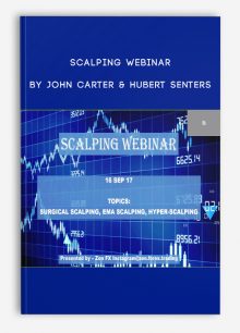 Scalping Webinar by John Carter & Hubert Senters