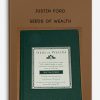 Seeds of Wealth by Justin Ford